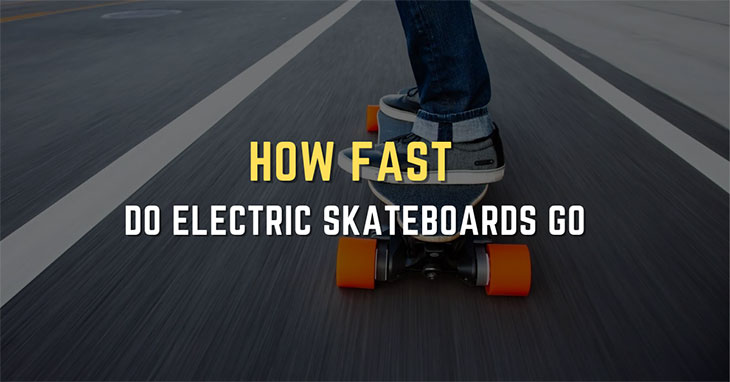 How Fast Do Electric Skateboards Go – Speed Limits and Comparison