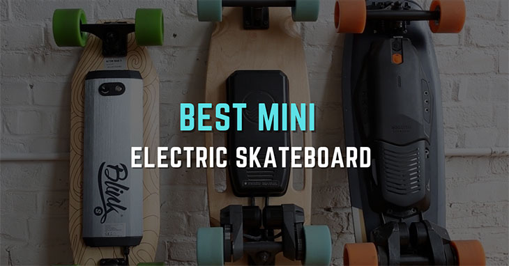 Top 8 Best Mini Electric Skateboards (Tested in 2023)